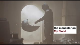 the mandalorian - My Blood