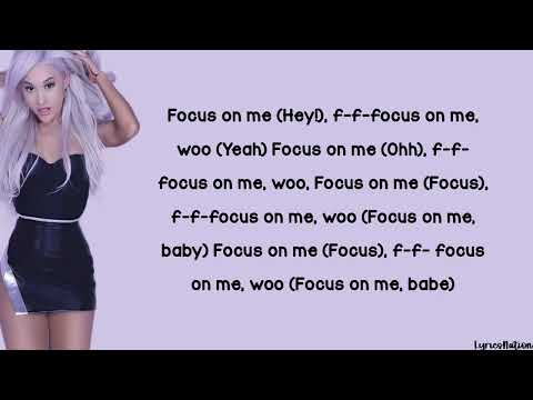 Ariana Grande Focus Lyrics 