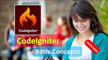 CodeIgniter 2 Basic Concepts | CodeIgniter 2 | CodeIgniter 2 Explained HINDI URDU