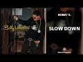 Bobby V Slow Down 432Hz 