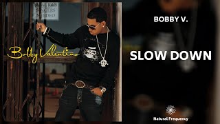 Bobby V. - Slow Down (432Hz)