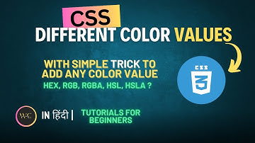 CSS Color Property | HEX , RGB, RGBA, HSL, HSLA Color Value | CSS Tutorial   | In Hindi