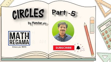 CIRCLES || PART -5 ||BY MANOHAR SIR||MATH 2B OF TS AND AP SYLLABUS||MATH REGAMA ||