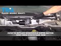 How to Replace Windshield Wiper Motor 2002-08 Dodge RAM 1500