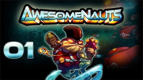 Awesomenauts - Let