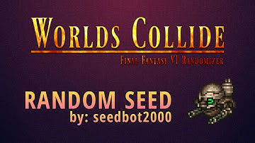 FF6 Worlds Collide: Random Seed! Brought to you by SeedBot2000!