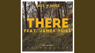 There feat. James Yuill