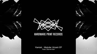 Xiantek - Modular Attack EP (Hardware Print Records) [HWP001] Beatport Exclusive (pre-listen)
