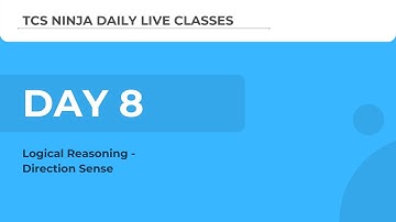TCS Ninja Webinar Day 8(Logical): Direction Sense