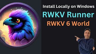 How to Install RWKV Runner Locally on Windows and Run RWKV Models