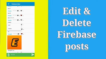 Adding edit and delete options in Firebase chat