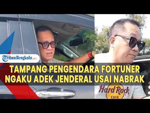 TAMPANG Pria Ngaku Adik Jenderal Pengendara Fortuner Pelat TNI Marah-marah Usai Nabrak