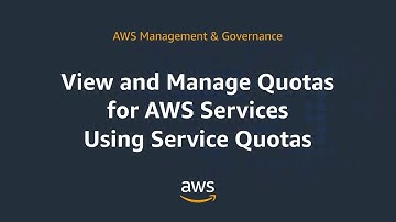 View and Manage Quotas for AWS Services Using Service Quotas