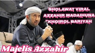 Sholawat viral azzahir madaihuna ~Khoirol bariyah azzahir Terpopuler 2023 #azzahir #sholawat #viral