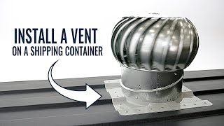 How to Install Vent on a Shipping Container