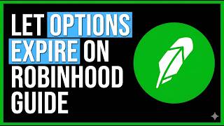 How to Let Options Expire on Robinhood (2026 Guide)