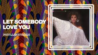 Watch Phyllis Hyman Let Somebody Love You video