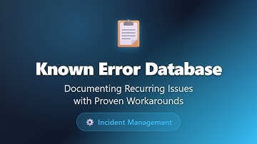 Known Error Database: Fix Recurring IT Issues Fast