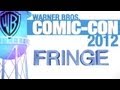 Fringe Panel - Comic-Con 2012