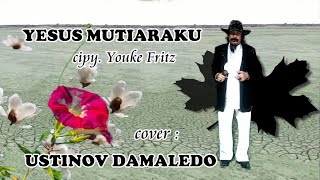 YESUS MUTIARAKU Cipt Youke Fritz Cover USTINOV DAMALEDO