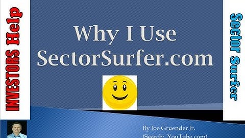 Why I Use SectorSurfer  [Investors Help]