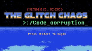 Приключения Начинаются!!! Экзестер Выжил!!! #1 | Sonic.exe The Glitch Chaos {CODE_CORRUPTION_}