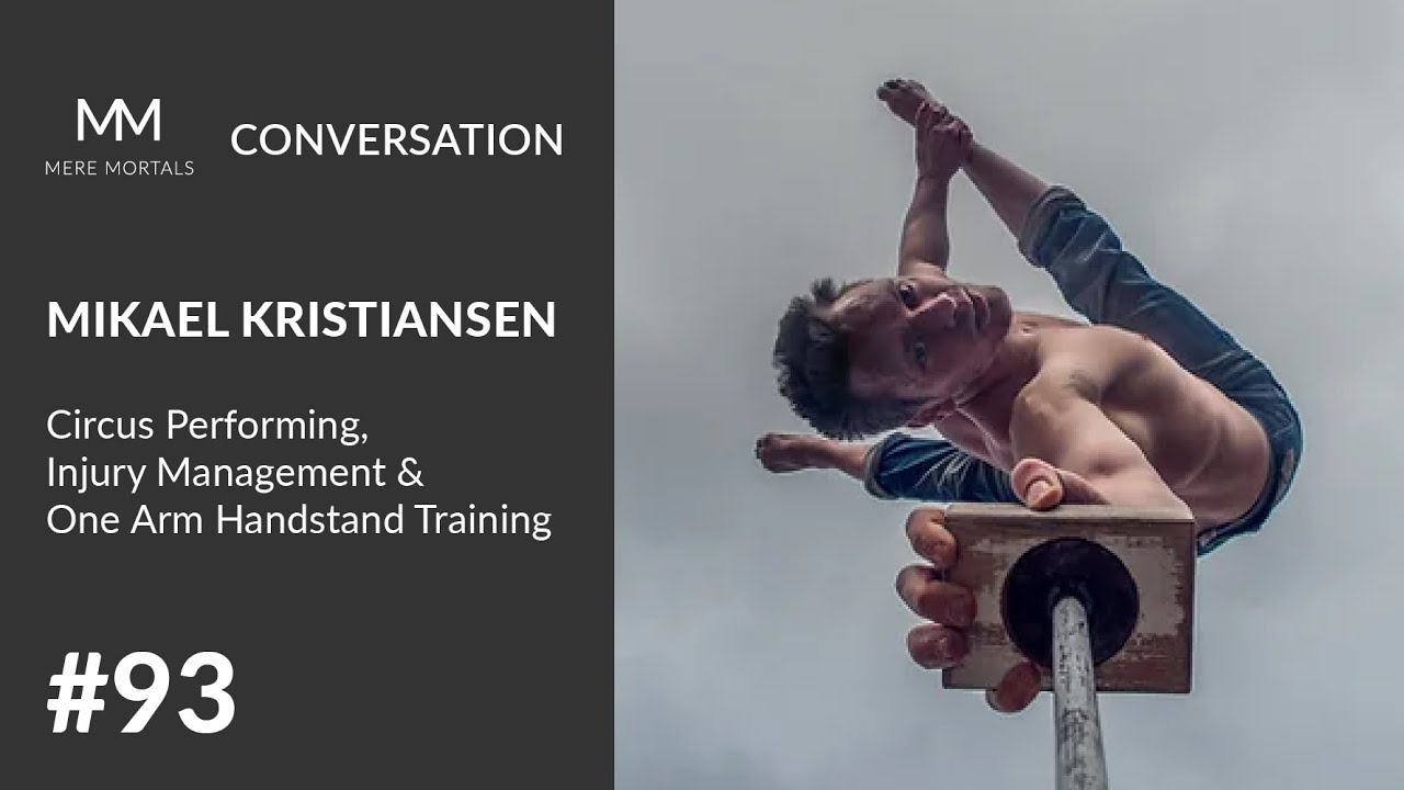 MIKAEL KRISTIANSEN | Circus Performing, Injury Management & One Arm ...