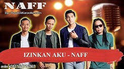 IZINKAN AKU   NAFF Karaoke  - Durasi: 4:13. 