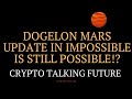 DOGELON MARS TOKEN UPDATE IMPOSSIBLE IS STILL POSSIBLE!? COLLETING CRYPTOS TO GAIN VALUE!+MORE!