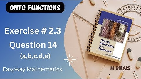 Exercise # 2.3   Q14 ( onto function)|| Rosen Discrete Mathematics 7th Edition|| M.Owais