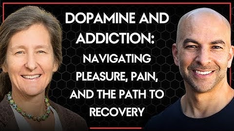321 – Dopamine and addiction: navigating pleasure, pain, and the path to recovery