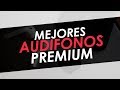 Los 5 mejores AUDÍFONOS inalambricos Gama Alta PREMIUM!