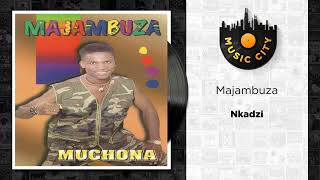 Majambuza - Nkadzi | Official Audio