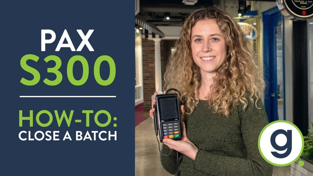 How To Close Batch Pax S300 Credit Card Terminal | Gravity Payments