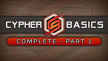 Cypher Complete Tutorial - Part 1