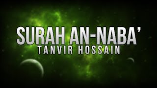 Tanvir Hossain | Surah An-Naba (The Tidings)