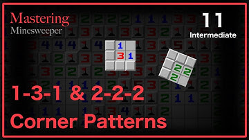 Minesweeper Lesson 11 - 1-3-1 & 2-2-2 Corners