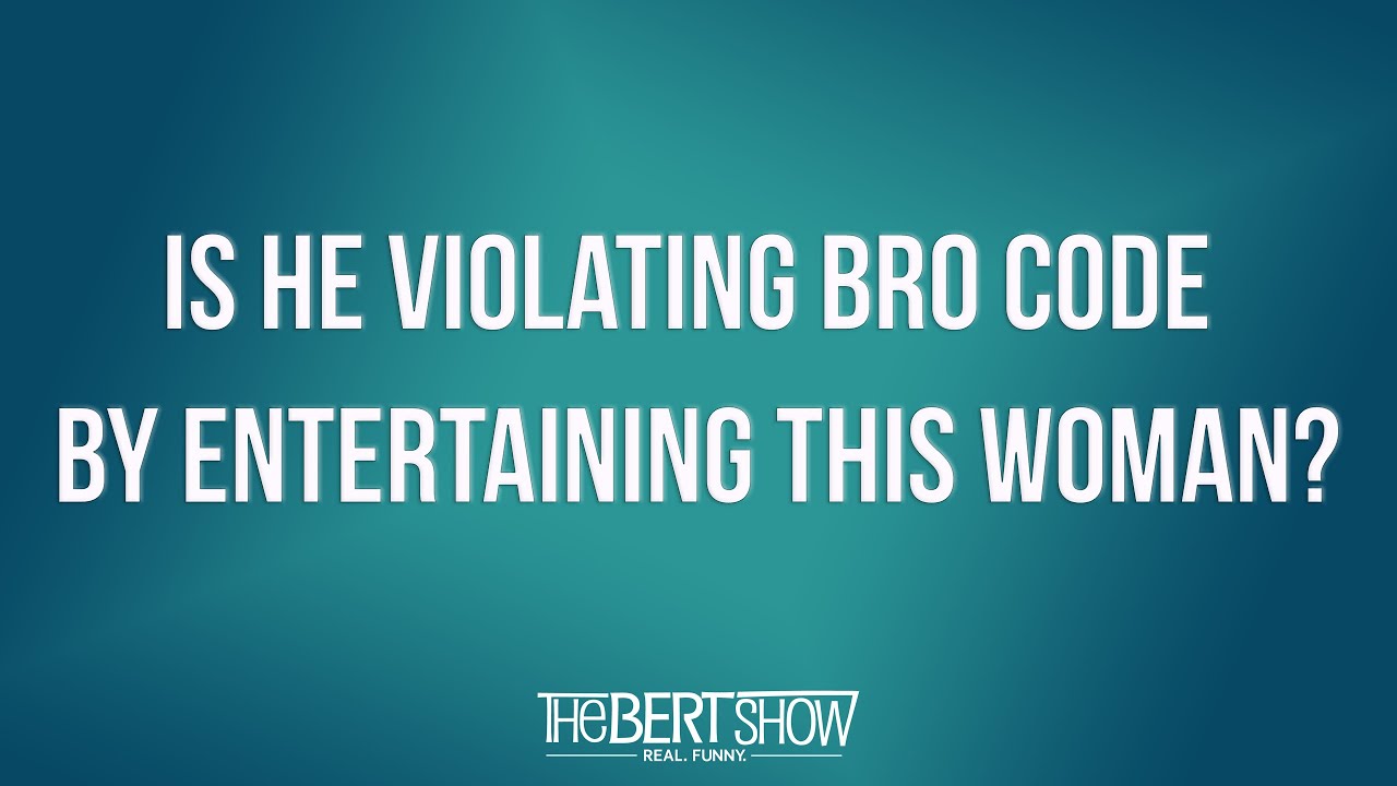 Violating Bro Code Meme Is He Violating Bro Code By Entertaining The Woman All His Friends Have ...