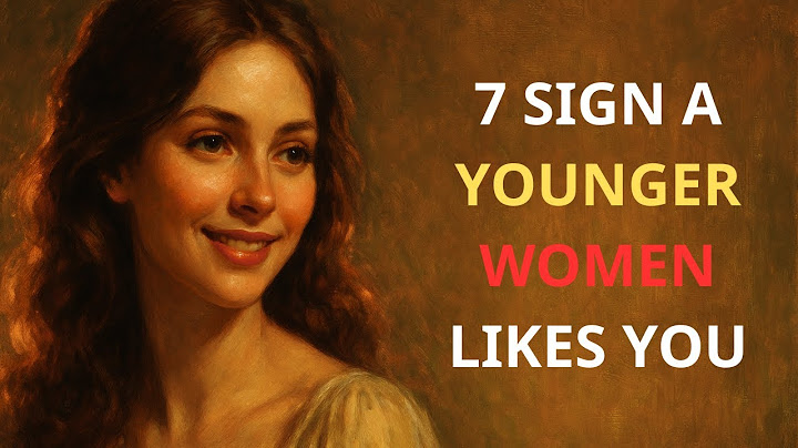 7 Secret Signals Younger Women Send When They Want an Older Man