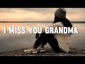 I MISS YOU GRANDMA Sad Song With Lyrics mp3