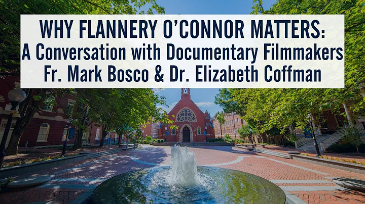 Why Flannery OConnor Matters: A Conversation with ...