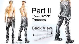 Part II: How to draw low crotch trousers with copic markers. Back view. #fashiondrawing