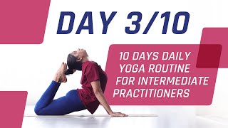 Day 3 of 10 days Daily Yoga Routine for Intermediate Practitioners (Follow Along) |