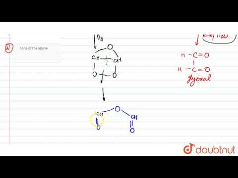 वीडियो: ओजोनोलिसिस प्रतिक्रिया में एसिटिलीन रूप?