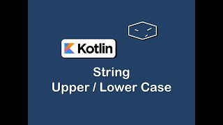 string to upper and lower case in kotlin
