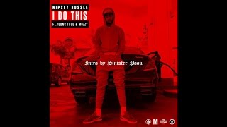 Nipsey Hussle - I Do This (Feat. Young Thug & Mozzy)