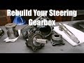 Steering Gearbox Rebuild- Toyota