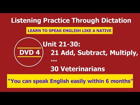 Listening practice through dictation 4 Unit 21-30 - listening English - LPTD - hoc tieng anh