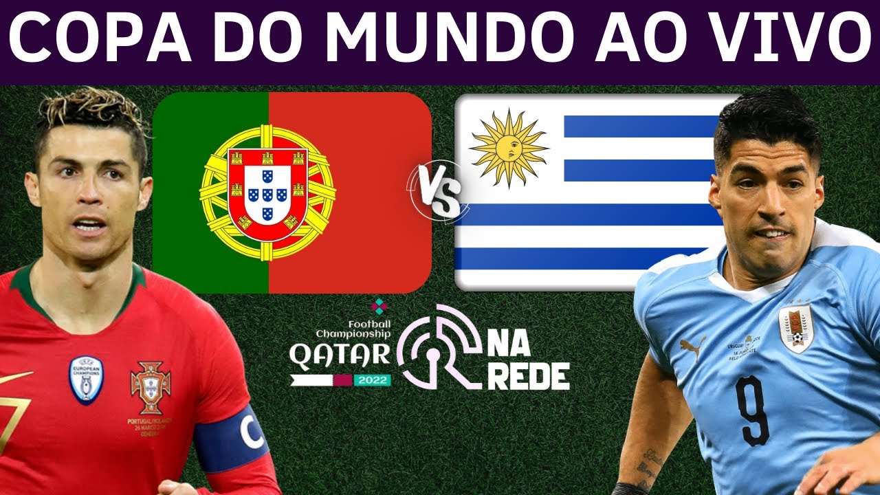 Jogo da Copa Ao Vivo: Portugal x Uruguai