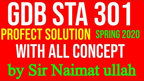 GDB STA 301 spring 2020 solution|||GDB|||STA301|||solution|||spring 2020|||virtual university|||vu.